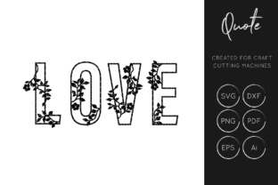 Floral Love SVG Cut File for Crafts and Graphics